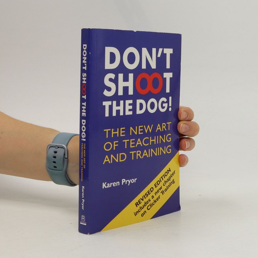 Karen Pryor Don't Shoot the Dog!