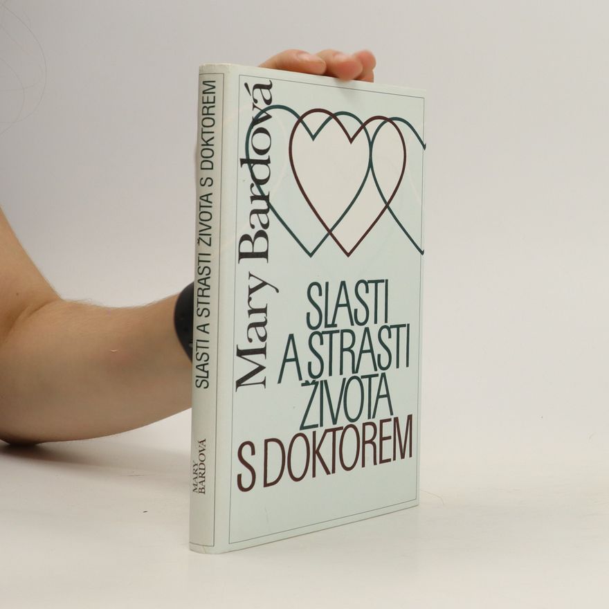 Mary Bard Slasti a strasti života s doktorem