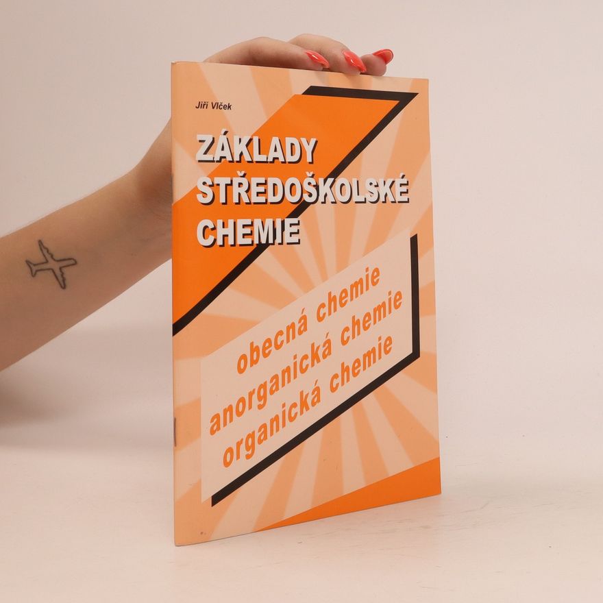 Jiří Vlček Základy středoškolské chemie