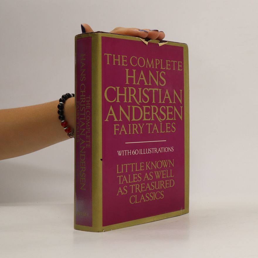 Hans Christian Andersen The Complete Hans Christian Andersen Fairy Tales