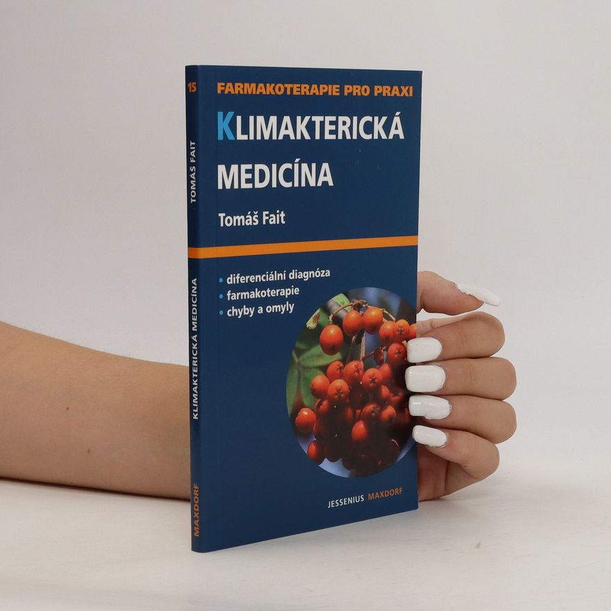 Tomas Fait Klimakterická medicína : průvodce ošetřujícího lékaře
