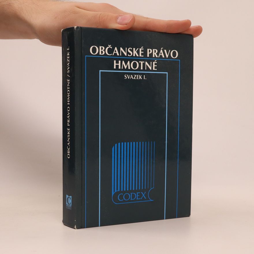 Kolektiv autorů Občanské právo hmotné. 1. sv, Díl první: Obecná část. Díl druhý: Věcná práva