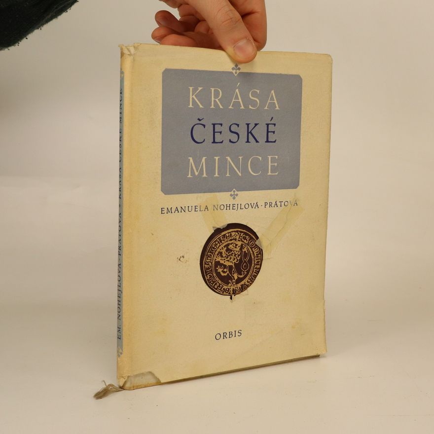 Emanuela Nohejlová Prátová Krása české mince