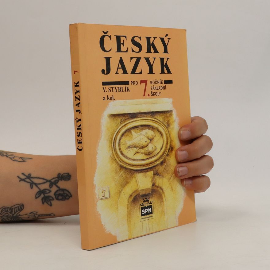 Vlastimil Styblík Český jazyk pro 7. ročník základní školy a pro odpovídající ročník víceletých gymnázií