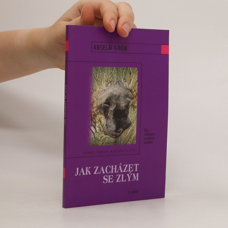 Anselm Grün Jak zacházet se zlým