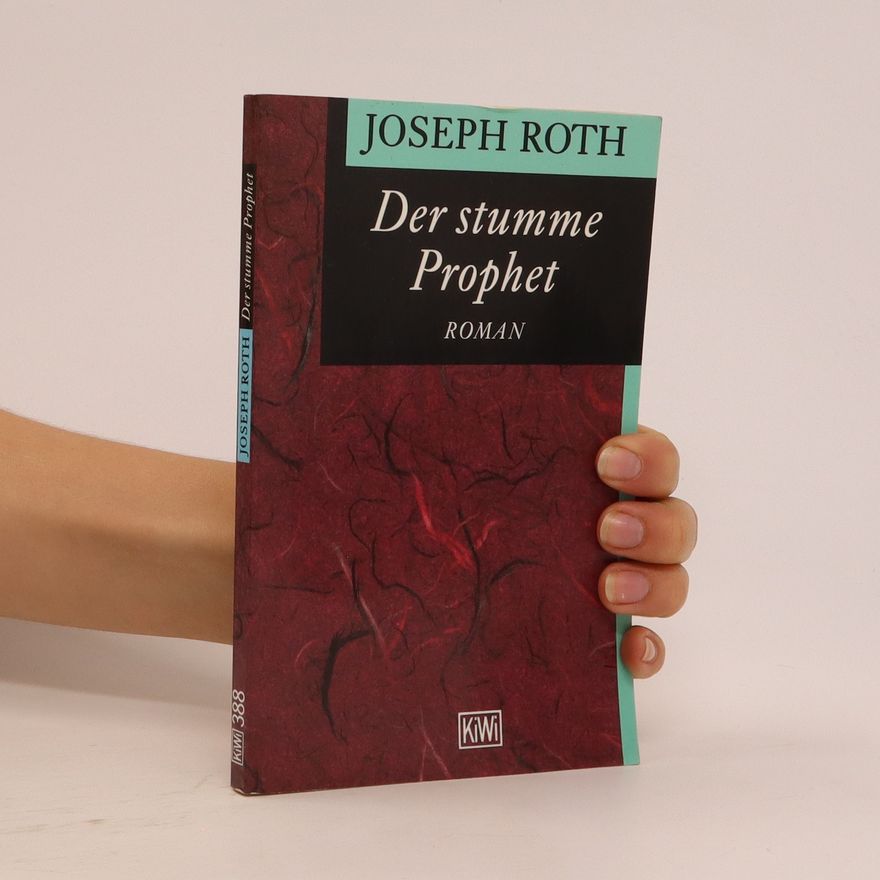 Joseph Roth Der stumme Prophet