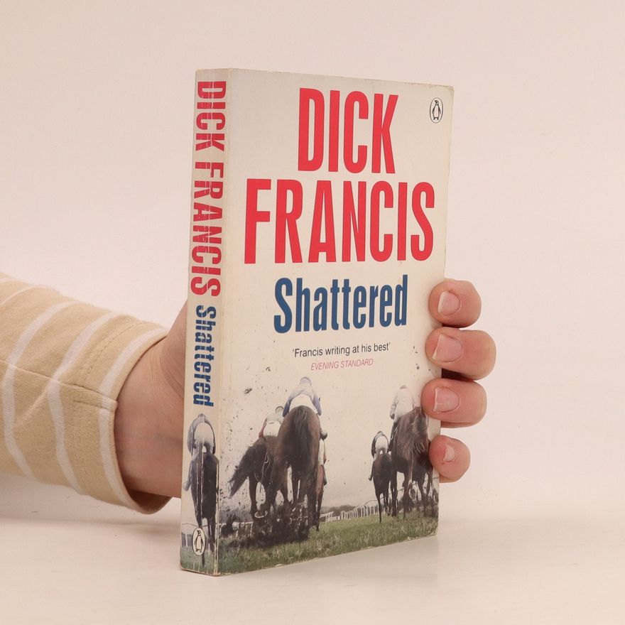 Dick Francis Shattered