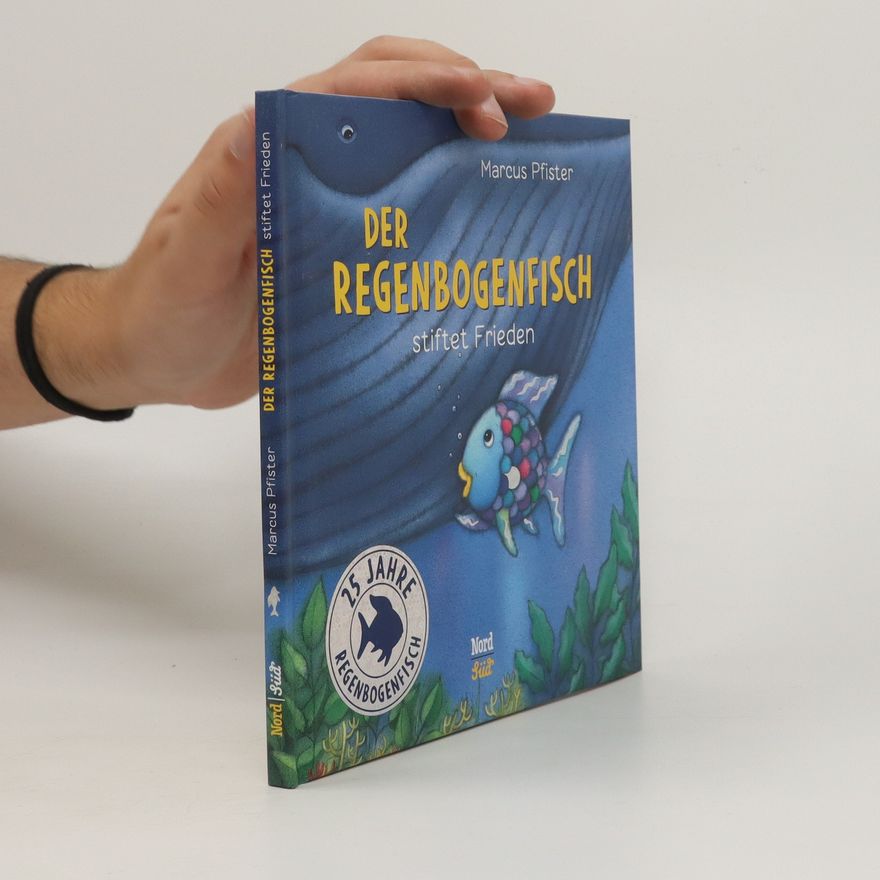 Marcus Pfister Der Regenbogenfisch stiftet Frieden
