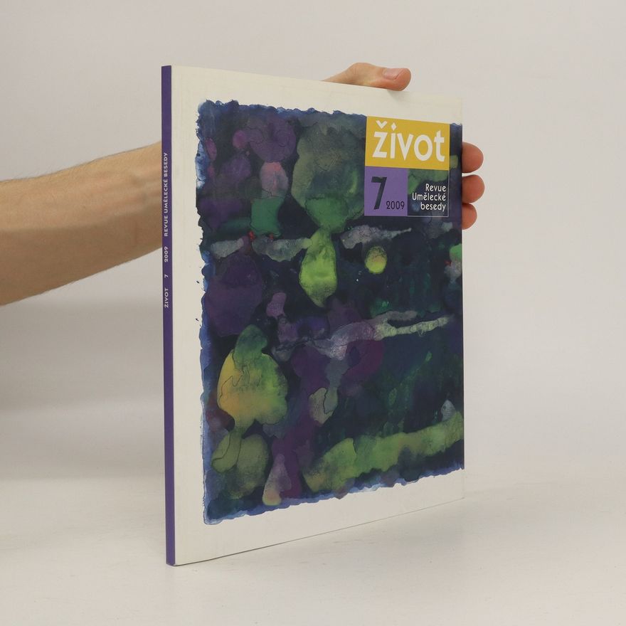 Kolektiv autorů Život : Revue pro literaturu, hudbu a výtvarné umění, ročník 5. (7/2009)