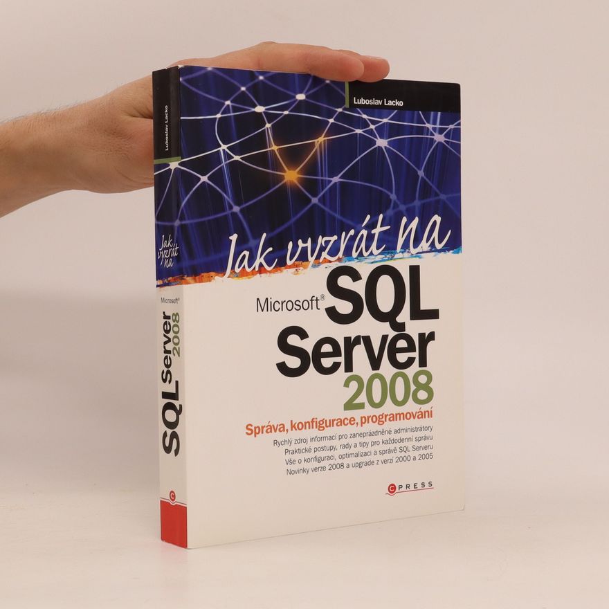Ľuboslav Lacko Jak vyzrát na Microsoft SQL Server 2008