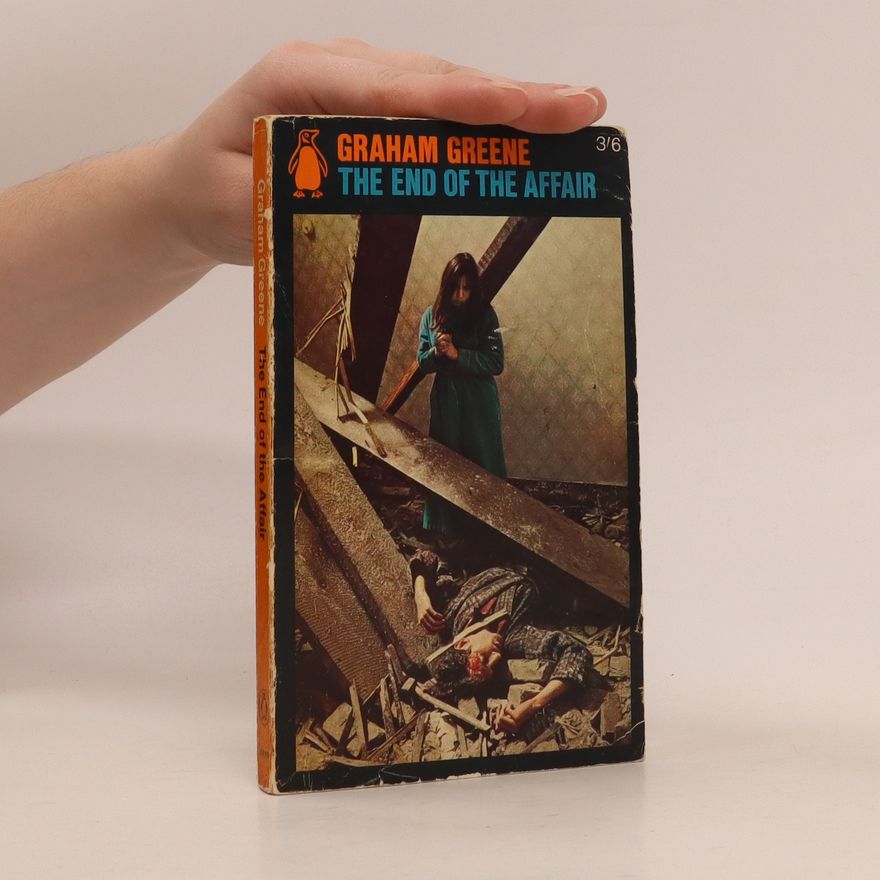 Graham Greene The End of the Affair