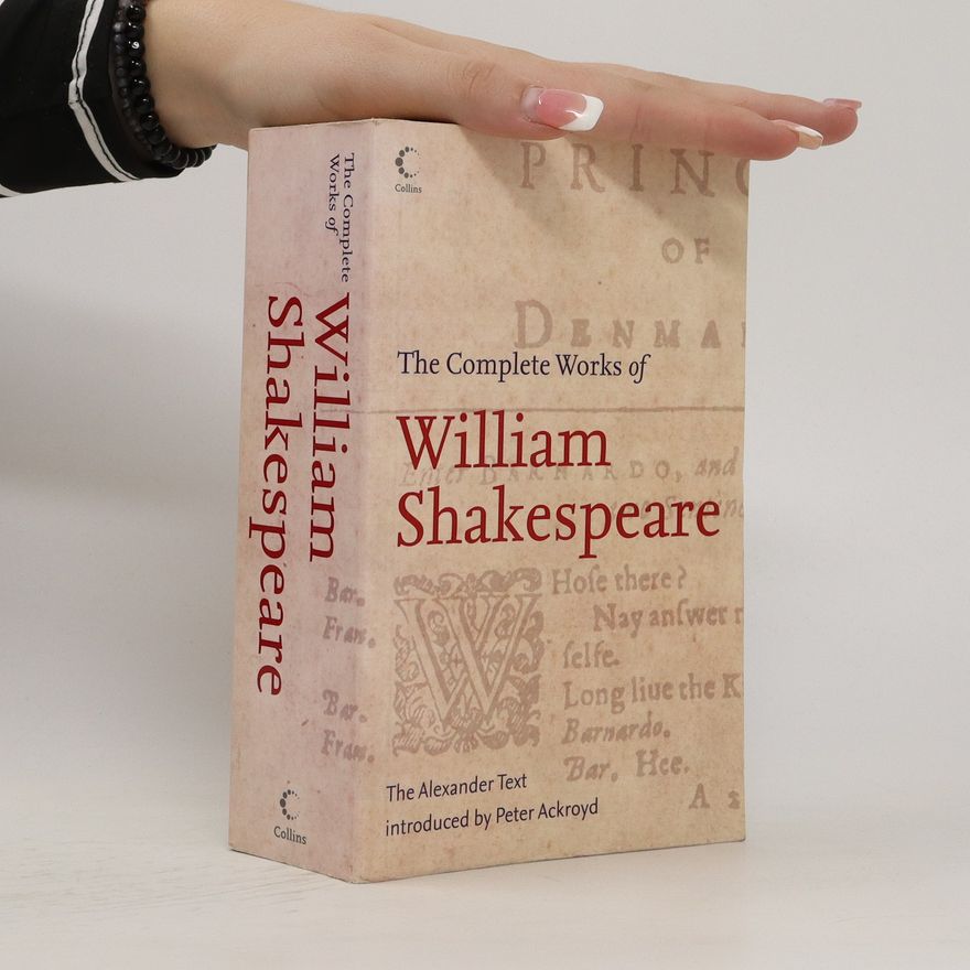 William Shakespeare The Complete Works of William Shakespeare