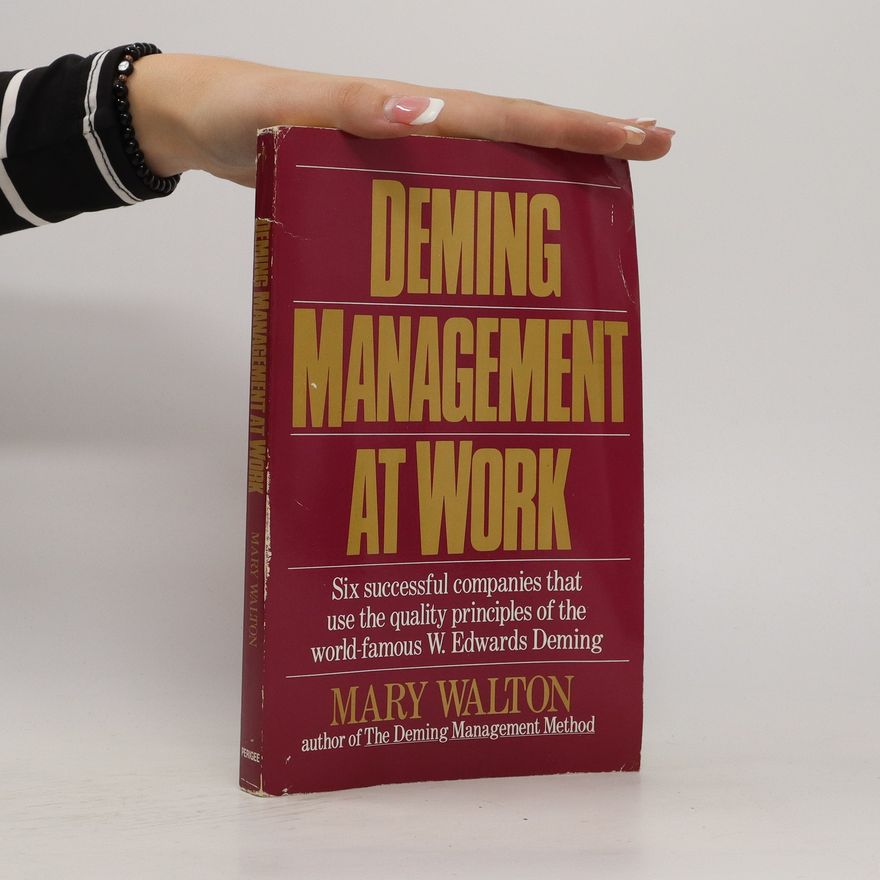 Mary Walton Deming Management at Work