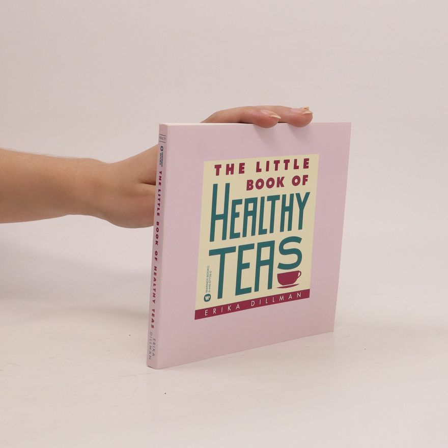 Erika Dillman The Little Book of Healthy Teas