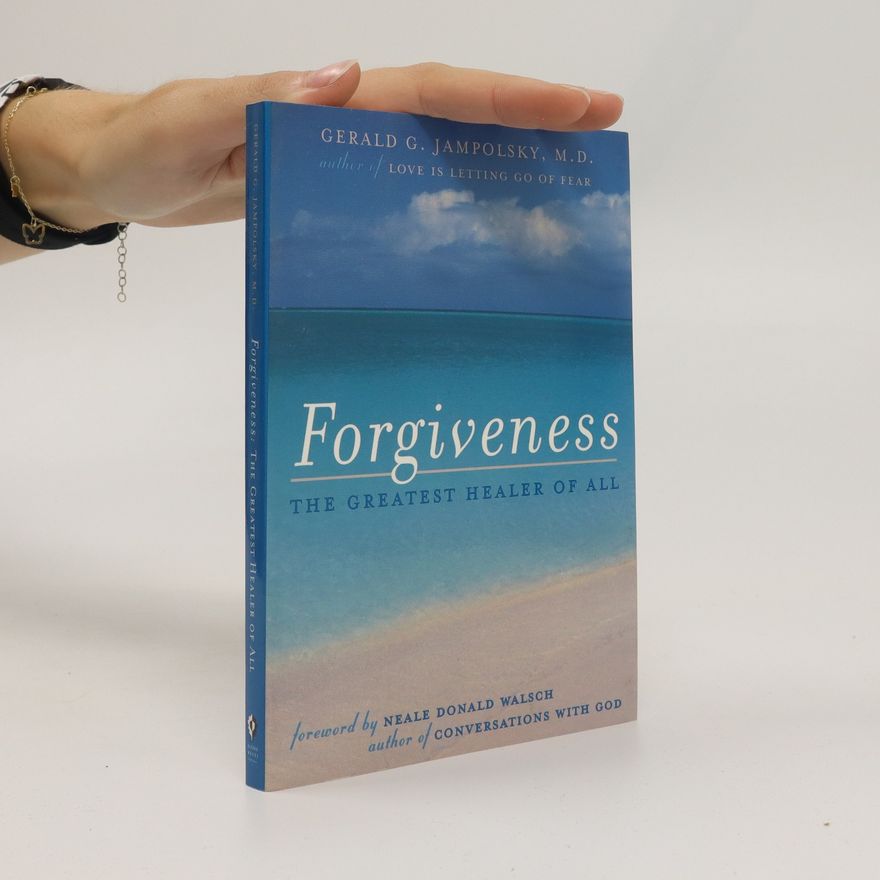 Gerald G. Jampolsky Forgiveness