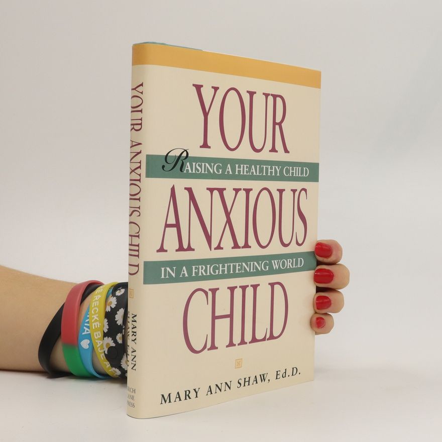 Mary Ann Shaw Your Anxious Child
