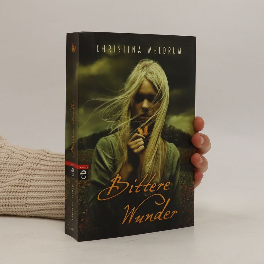 Christina Meldrum Bittere Wunder