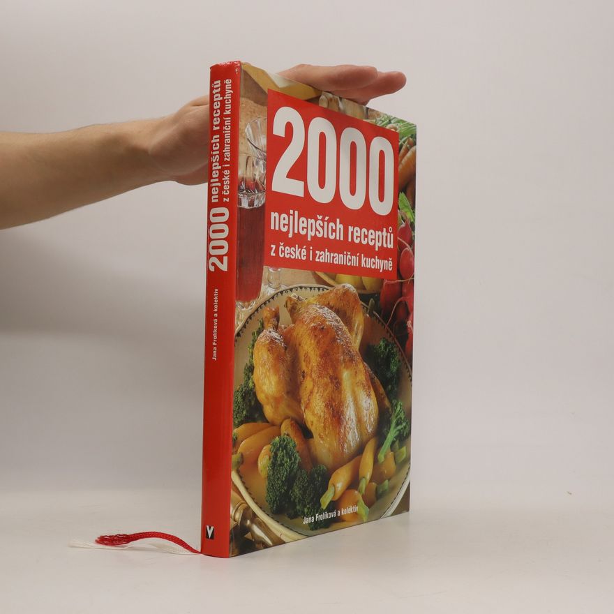 Jana Frolik 2000 nejlepších receptů z české i zahraniční kuchyně