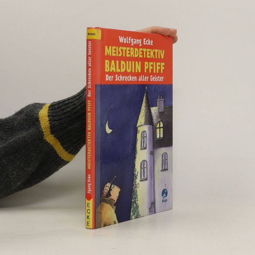 Wolfgang Ecke Meisterdetektiv Balduin Pfiff