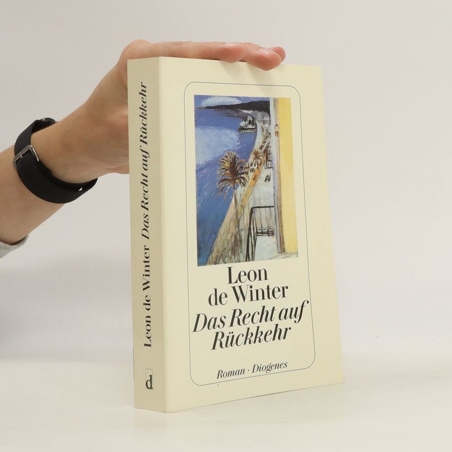 Leon de Winter Das Recht auf Rückkehr