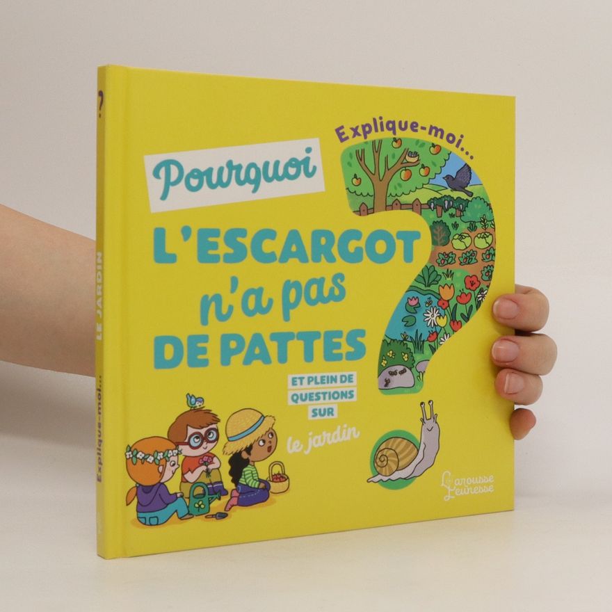 Joséphine Sauvage Pourquoi l'escargot n'a pas de pattes ?