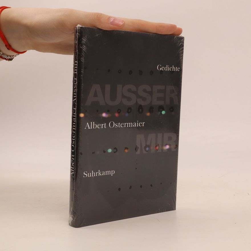Albert Ostermaier Außer mir