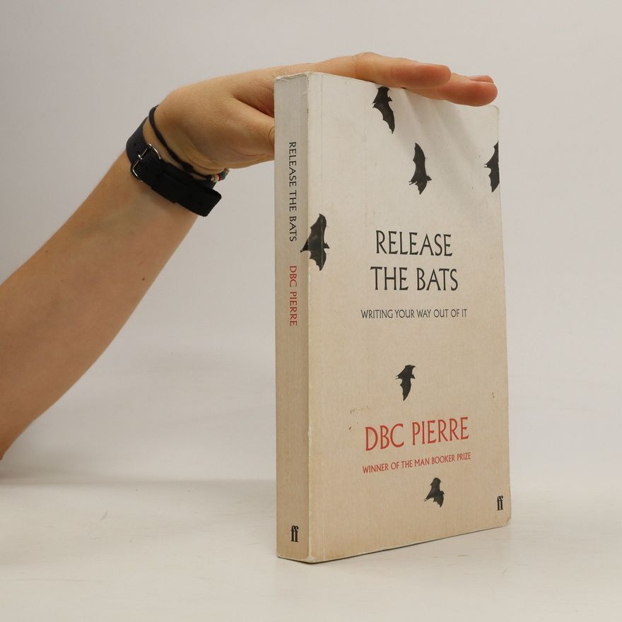 DBC Pierre Release the Bats