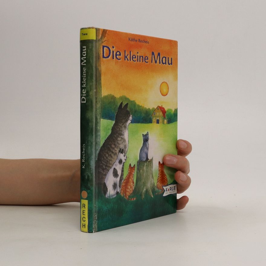Käthe Recheis Die kleine Mau