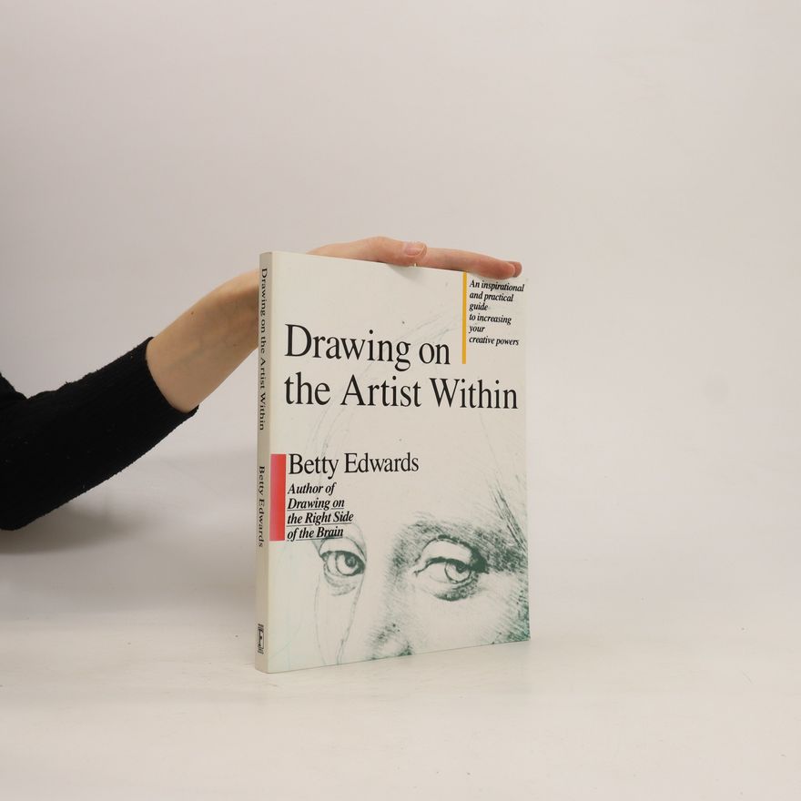 Betty Edwards Drawing on the Artist Within