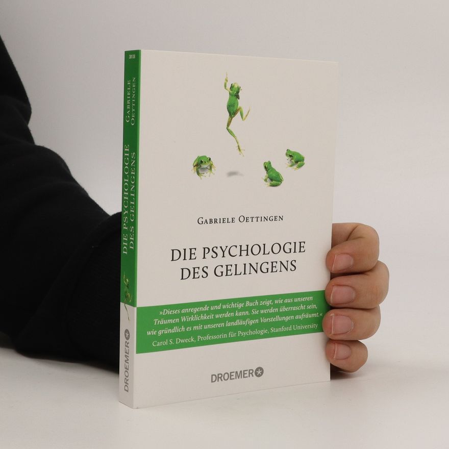 Gabriele Oettingen Die Psychologie des Gelingens