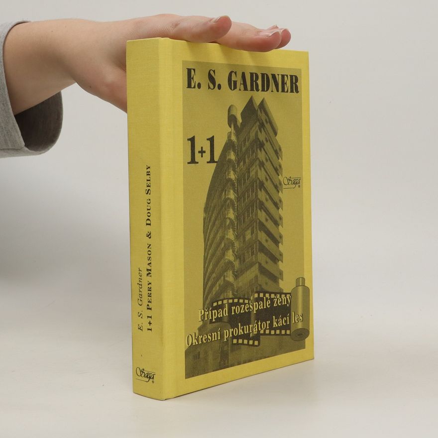 Erle Stanley Gardner Případ rozespalé ženy / Okresní prokurátor kácí les