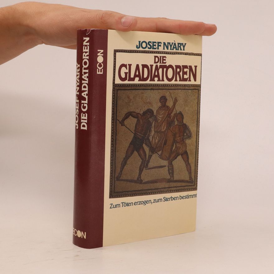 Josef Nyáry Die Gladiatoren