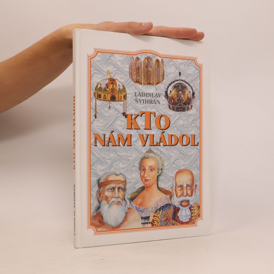 Ladislav Švihran Kto nám vládol