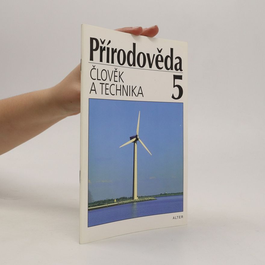 Petr Bradáč Přírodověda pro pátý ročník (5). Člověk a technika