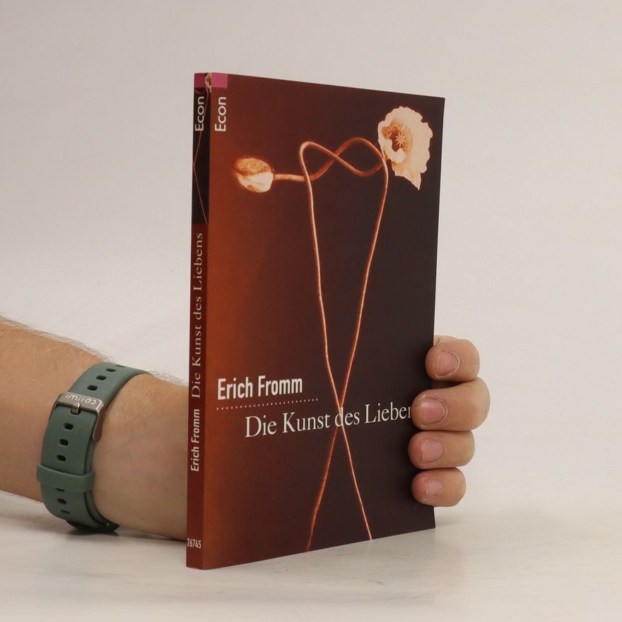 Erich Fromm Die Kunst des Liebens