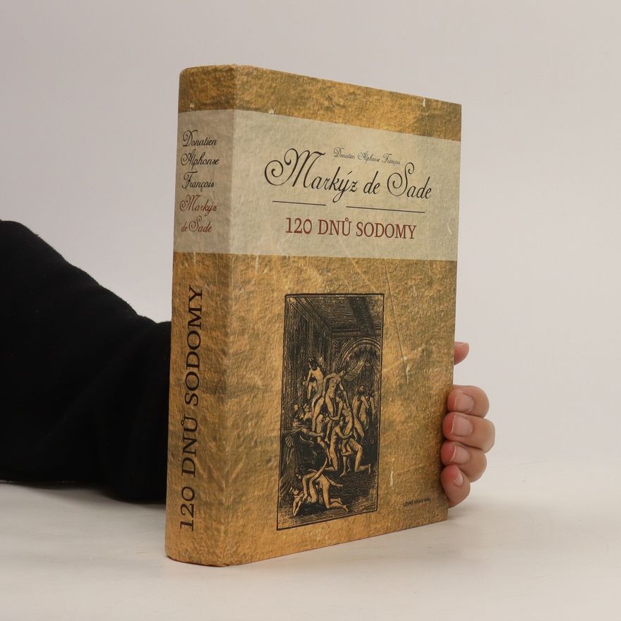 Donatien Alphonse François marquis de Sade 120 dnů Sodomy