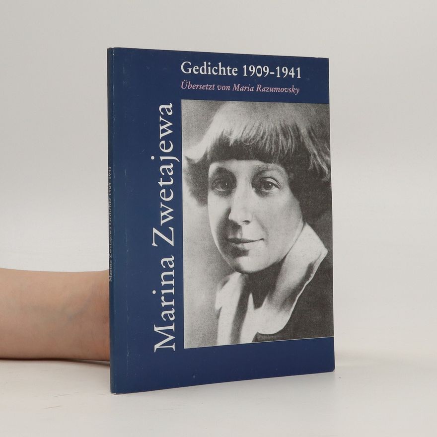 Marina Zwetajewa Gedichte 1909 - 1941