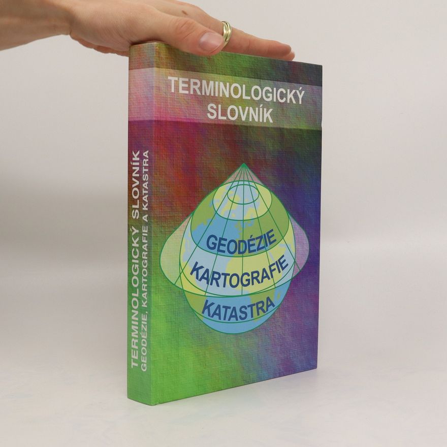 Autorenkollektiv Terminologický slovník geodézie, kartografie a katastra
