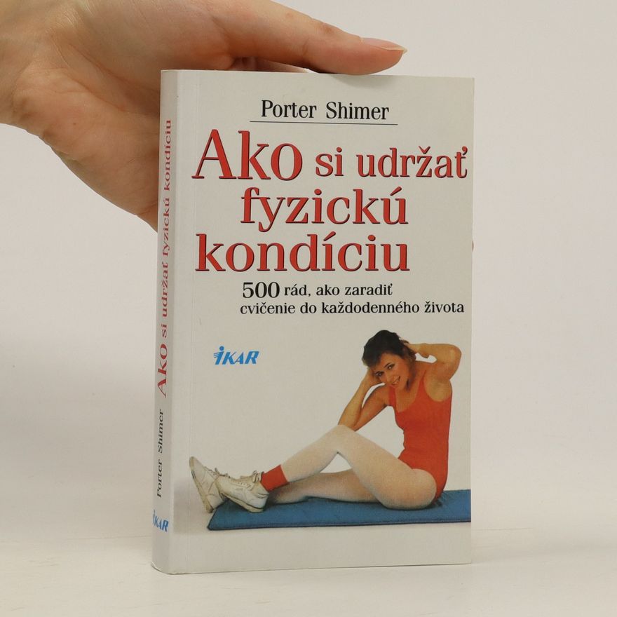 Porter Shimer Ako si udržať fyzickú kondíciu