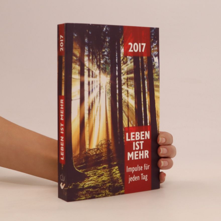 Various authors Leben ist mehr: Impulse für jeden Tag