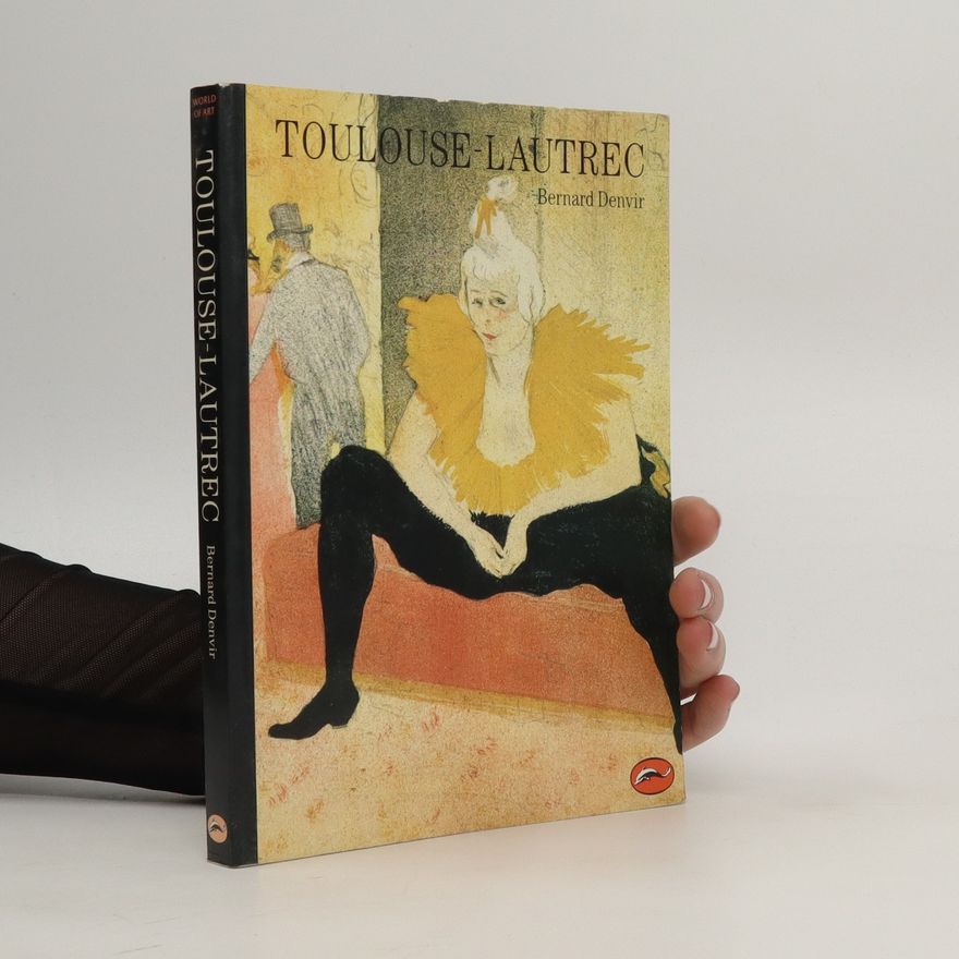 Bernard Denvir Toulouse-Lautrec