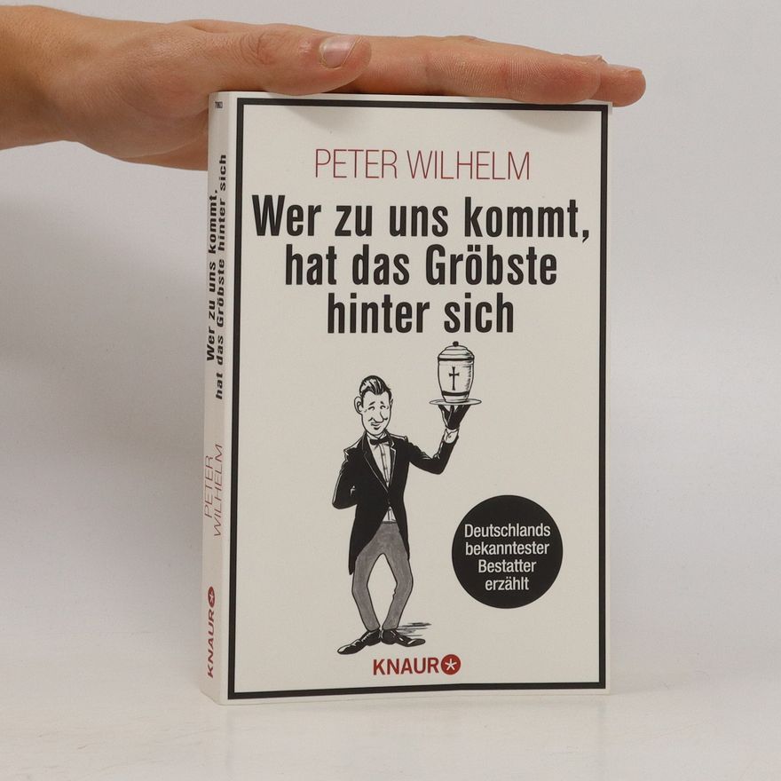 Peter-Wilhelm Meister Wer zu uns kommt, hat das Gröbste hinter sich