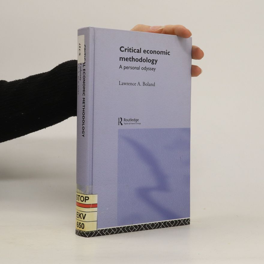 Lawrence A. Boland Critical Economic Methodology