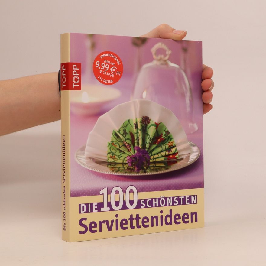 Autorenkollektiv Die 100 schönsten Servietten-Ideen