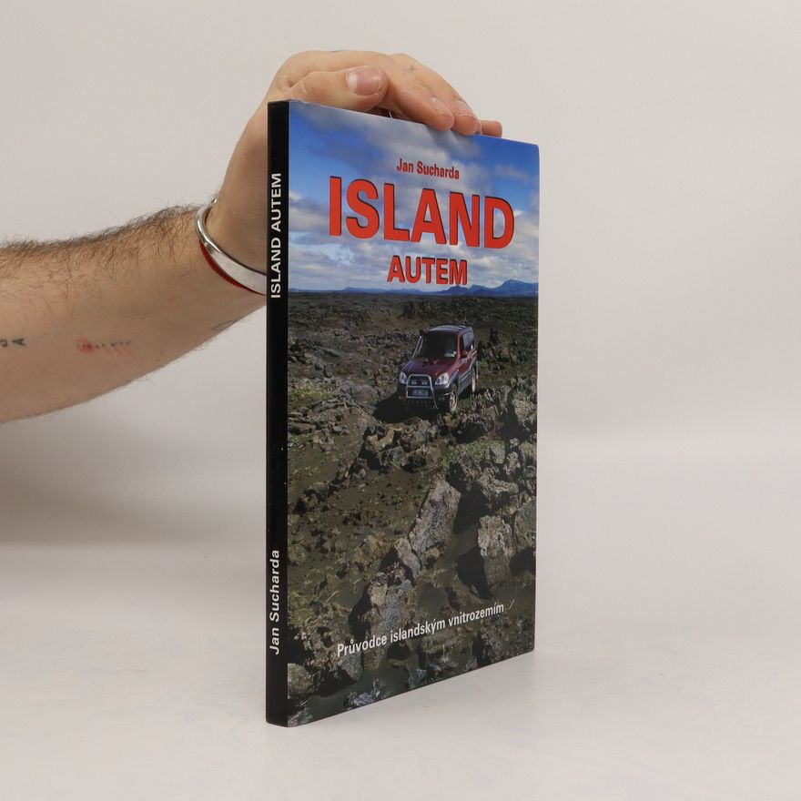 Jan Sucharda Island autem : průvodce islandským vnitrozemím