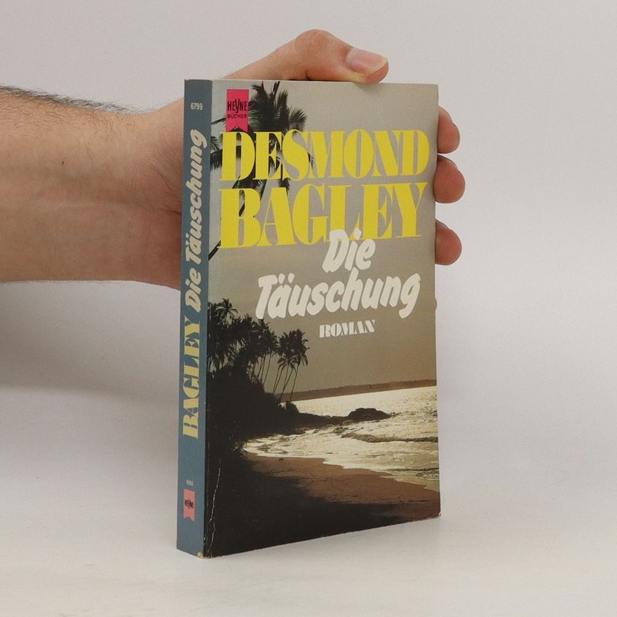 Desmond Bagley Die Täuschung