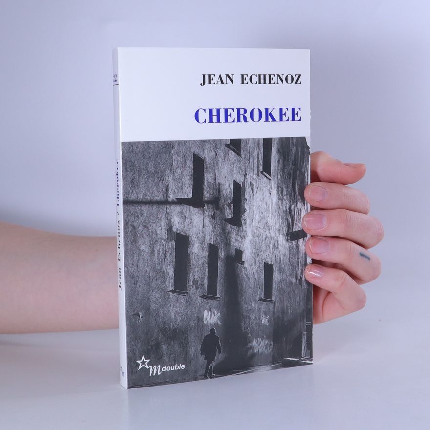 Jean Echenoz Cherokee