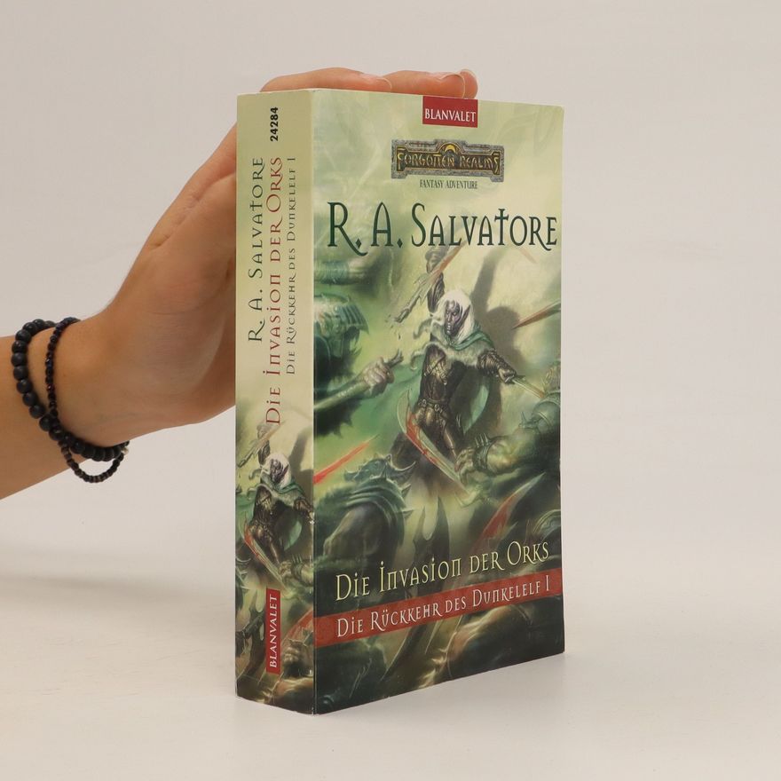 R. A. Salvatore Die Invasion der Orks - Die Rückkehr des Dunkelelf 1