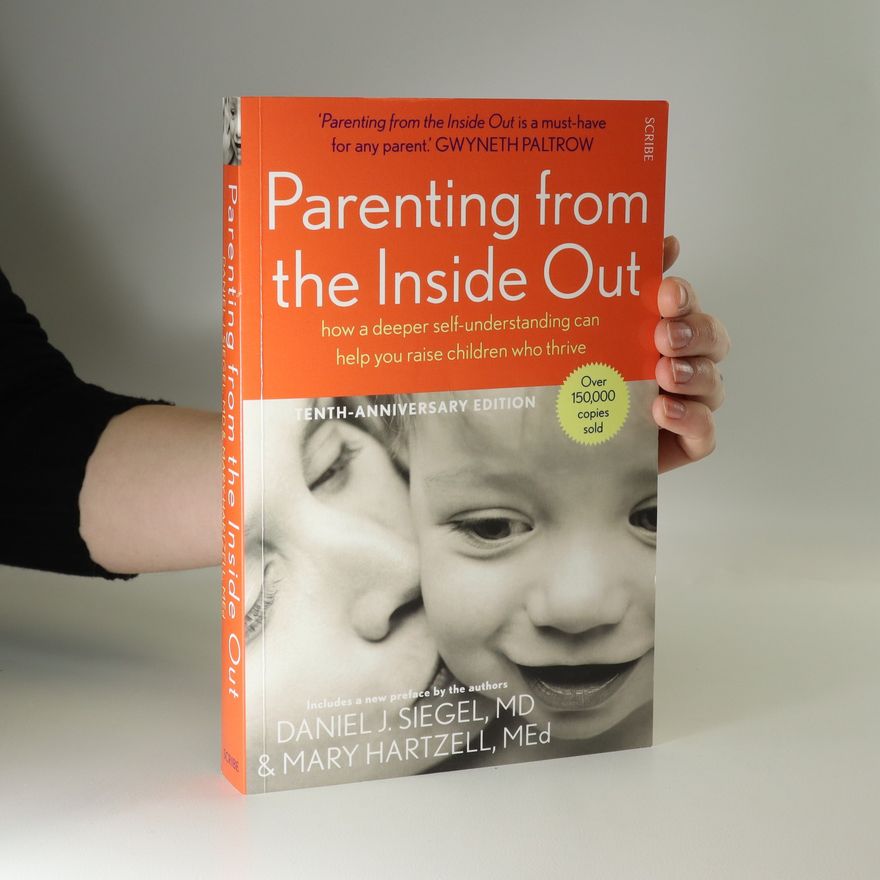 Daniel J. Siegel Parenting from the Inside Out