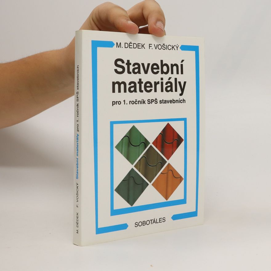 Miloň Dědek Stavební materiály pro 1. ročník SPŠ stavebních